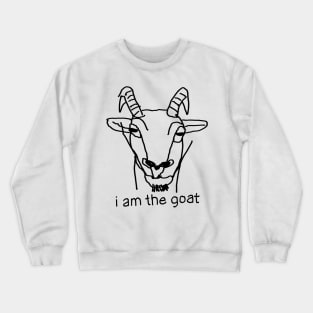 the GOAT has spoken Crewneck Sweatshirt